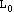 L with subscript 0