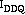 I with uppercase subscript "DDQ"